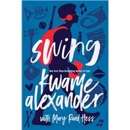 Swing by Alexander, Kwame; Hess, Mary Rand (CON), 9780310761914