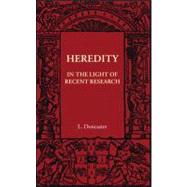 Heredity: In the Light of Recent Research by Doncaster, L., 9781107401914