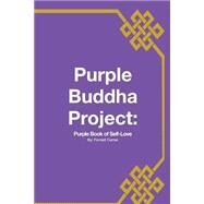 Purple Buddha Project by Curran, Forrest L.; Gierth, Rose; Miles, Rebecca, 9781518661914