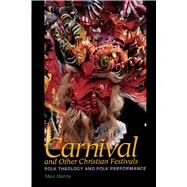 Carnival and Other Christian Festivals by Harris, Max, 9780292701915