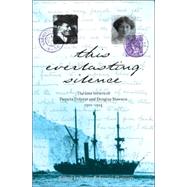 This Everlasting Silence The Love Letters of Paquita Delprat and Douglas Mawson 19111914 by Flannery, Nancy Robinson, 9780522851915