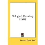 Biological Chemistry by Roaf, Herbert Eldon, 9780548831915
