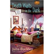 Death Waits in the Dark by Buckley, Julia, 9780451491916