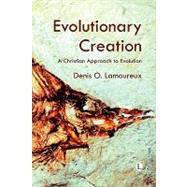 Evolutionary Creation by Lamoureux, Denis O., 9780718891916