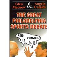 Great Philadelphia Sports Debate by Macnow, Glen, 9780975441916