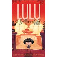 Lulu Is Getting a Sister (Who WANTS Her? Who NEEDS Her?) by Viorst, Judith; Cornell, Kevin, 9781481471916