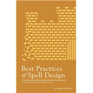 Best Practices of Spell Design by Kubica, Jeremy, 9781481921916