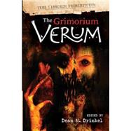 The Grimorium Verum by Drinkel, Dean M.; Palisano, John; Beck, Christopher; Chamberlin, Adrian; Chinn, Mike, 9781508431916
