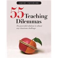 55 Teaching Dilemmas by Paterson, Kathy, 9781551381916