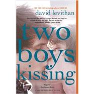 Two Boys Kissing by LEVITHAN, DAVID, 9780307931917