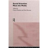 Social Scientists Meet the Media by Bryman,Alan, 9780415081917