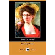 Marna's Mutiny by Fraser, Hugh, Mrs., 9781409971917