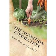 The Nutrition Connection by Mitchell, Will David, 9781503161917