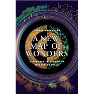 A New Map of Wonders by Henderson, Caspar, 9780226291918