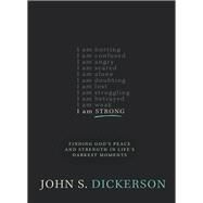 I Am Strong by Dickerson, John S., 9780310341918