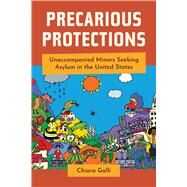 Precarious Protections by Chiara Galli, 9780520391918