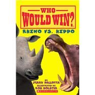 Rhino vs. Hippo (Who Would Win?) by Pallotta, Jerry; Bolster, Rob, 9780545451918