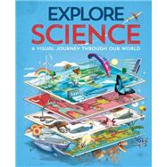 Explore: Science A Visual Journey Through Our World by Unknown, 9780593971918