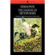 The Legend of Seyavash by FERDOWSI ABOLQASEM, 9780934211918