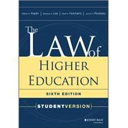 The Law of Higher Education Student Version by Kaplin, William A.; Lee, Barbara A.; Hutchens, Neal H.; Rooksby, Jacob H., 9781119271918