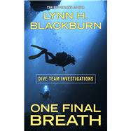 One Final Breath by Blackburn, Lynn H., 9781432871918