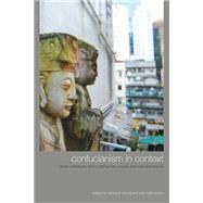 Confucianism in Context by Chang, Wonsuk; Kalmanson, Leah, 9781438431918