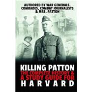 Killing Patton by Wellard, James; Lagohr, Glenn, 9781502781918
