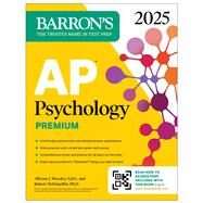 AP Psychology Premium, 2025: 6 Practice Tests + Comprehensive Review + Online Practice by Weseley, Allyson J.; McEntarffer, Robert, 9781506291918