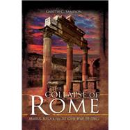 The Collapse of Rome by Sampson, Gareth, 9781526781918
