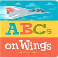 ABCs on Wings by Olivera, Ramon; Olivera, Ramon, 9781534461918