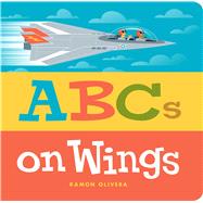 ABCs on Wings by Olivera, Ramon; Olivera, Ramon, 9781534461918