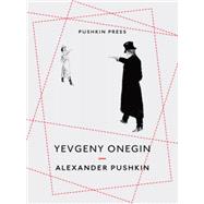 Yevgeny Onegin by Pushkin, Alexander; Briggs, Anthony, 9781782271918