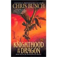 Knighthood of the Dragon Dragonmaster, Book Two by Bunch, Chris, 9780451461919