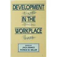 Development in the Workplace by Demick, Jack; Miller, Patrice M., 9780805811919