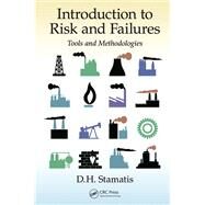 Introduction to Risk and Failures: Tools and Methodologies by Stamatis; D. H., 9781138071919