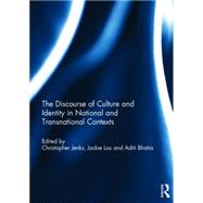 The Discourse of Culture and Identity in National and Transnational Contexts by Jenks; Christopher J., 9781138901919