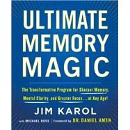 Ultimate Memory Magic by Karol, Jim; Ross, Michael (CON); Amen, Daniel G., M.D., 9781250221919