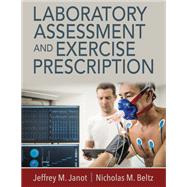 Laboratory Assessment and Exercise Prescription by Janot, Jeffrey M.; Beltz, Nicholas M., 9781718211919