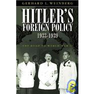 Hitler's Foreign Policy 1933-1939 by Weinberg, Gerhard L., 9781929631919