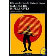 Galera de Hiperbreves : Nuevos Relatos Mnimos by Circulo Cultural Faroni, 9788483101919