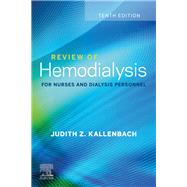 Review of Hemodialysis for Nurses and Dialysis Personnel by Kallenbach, Judith Z., 9780323641920