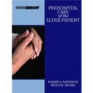 Pre Hospital Care of the Elder Patient by Becker, Bruce M.; Partridge, Robert A., 9780835951920