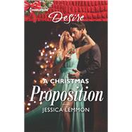 A Christmas Proposition by Lemmon, Jessica, 9781335971920
