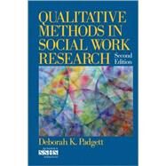 Qualitative Methods in Social Work Research by Deborah K. Padgett, 9781412951920