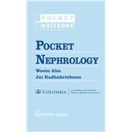 Pocket Nephrology by Ahn, Wooin; Radhakrishnan, Jai, 9781496351920