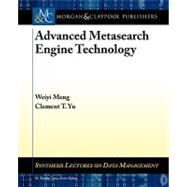 Advanced Metasearch Engine Technology by Meng, Weiyi; Yu, Clement T., 9781608451920