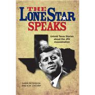 The Lone Star Speaks by Zachry, K. W.; Peterson, Sara, 9781610881920