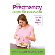 My Pregnancy Recipes and Meal Planner by Conway, Dr. Rana, 9781908281920