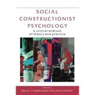 Social Constructionist Psychology: A Critical Analysis of Theory and Practice by Nightingale, David J., 9780335201921