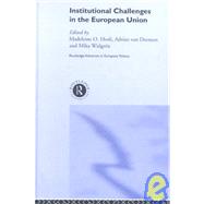 Institutional Challenges in the European Union by Hosli,Madeleine O., 9780415251921